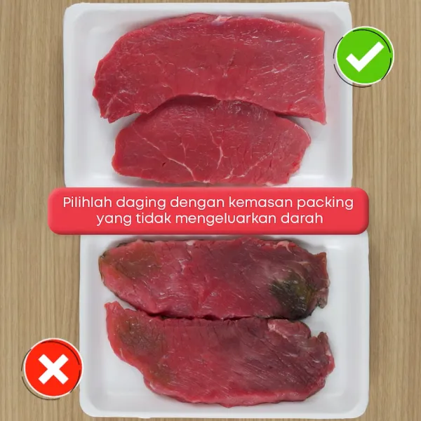 Tips memilih daging segar adalah pilihlah daging dengan kemasan packing yang tidak mengeluarkan darah, berwarna pink merah kecerahan dan daging akan cepat kembali apabila ditekan.