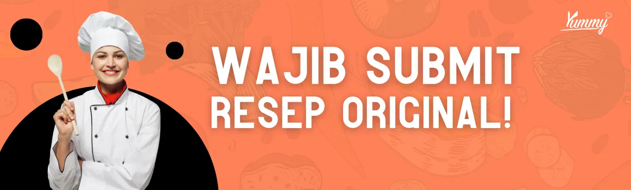 📢 Wajib Submit Resep Original di Yummy App 📢